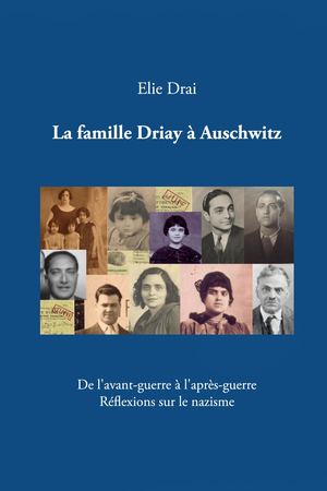 La famille Driay à Auschwitz