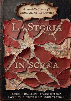 LA STORIA IN SCENA