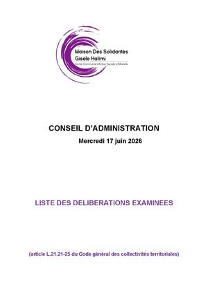 Conseil d'administration - 17 juin 2026 - Liste des Déliberations examinées - Maison des Solidarités - Gisèle Halimi