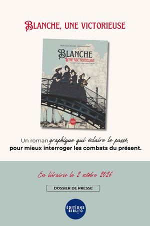 Blanche, une victorieuse : Dossier De Presse