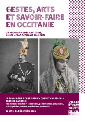 Gestes, Arts Et Savoir Faire En Occitanie, Le Savoir Faire Chapelier En Quercy Caussadais