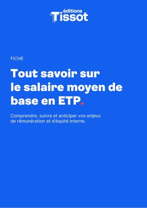 Pilotage RH : tout savoir sur le salaire moyen de base en ETP.