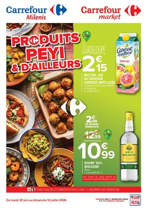 CATALOGUE PROMO CARREFOUR MILENIS/CARREFOUR MARKET GUADELOUPE PRODUITS PEYI ET D'AILLEURS JUIN 2026