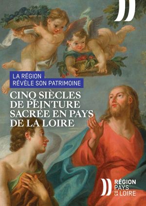 La Région révèle son patrimoine : cinq siècle de peinture sacrée en Pays de la Loire