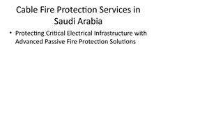 Cable Fire Protection Saudi Arabia Presentation (1)