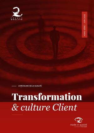 Livre Blanc de la Qualité hors série : Transformation et culture Client