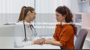 Hormone Therapy for Menopause: Benefits and What to Expect