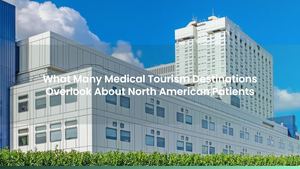 What Many Medical Tourism Destinations Overlook About North American Patients