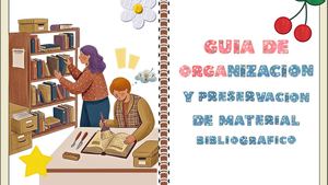 Guia de organización y preservación de material bibliografico.