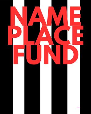 Name Place Fund