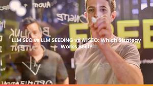 LLM SEO vs LLM SEEDING vs AI SEO: Which Strategy Works Best?