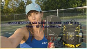 KOBO THUNDER AXE $400 Pickleball Paddle: Is It Worth It? Visual Review