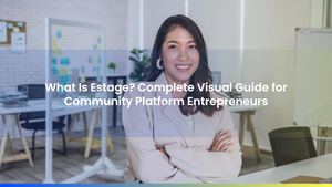 What Is Estage? Complete Visual Guide for Community Platform Entrepreneurs