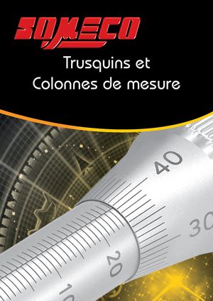 SOMECO - Trusquins et colonnes de mesure
