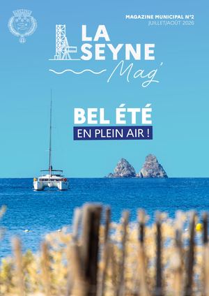 La Seyne Mag' N°2 Juillet-Août 2026