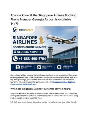 Anyone Know If The Singapore Airlines Booking Phone Number Georgia Airport Is Available 24 7