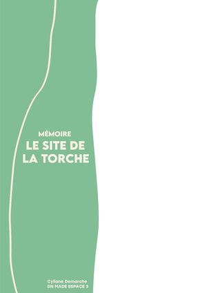 Mémoire Le Site De La Torche Cyliane Demarche