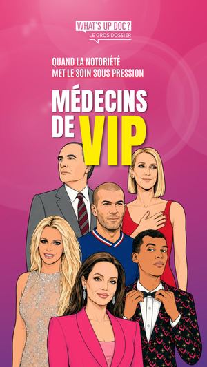 Gros Dossier "Médecins de VIP" 6p
