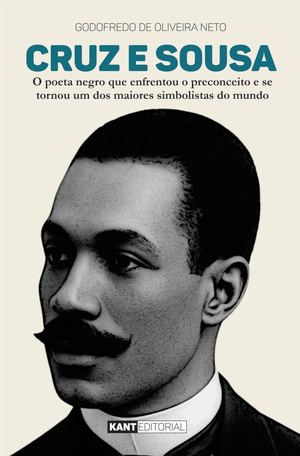 Cruz e Sousa: O poeta negro que enfrentou o preconceito e se tornou um dos maiores simbolistas do mundo