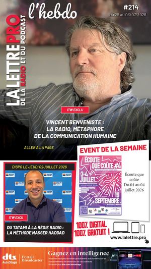 #214 - 30/06/26 - Mag Hebdo - La Lettre Pro de la Radio #214