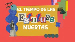 El Tiempo De Las Estatuas Muertas 20260630 223530 0000