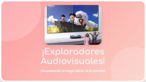 ¡Exploradores Audiovisuales!