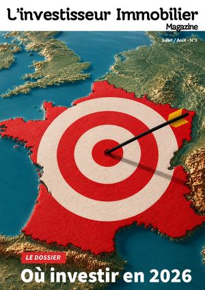 L'investisseur Immobilier N°3 - Juillet / Août 2026