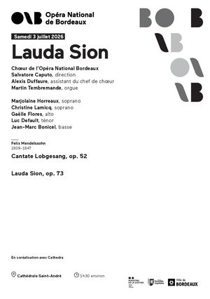 Programme Choeur de l'Opéra National de Bordeaux Lauda sion vendredi 3 juillet 2026
