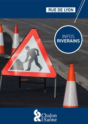 INFOS RIVERAINS - RUE DE LYON
