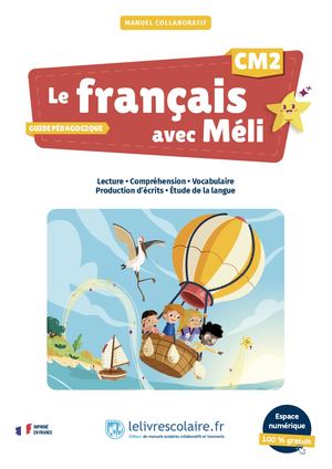 Le français avec Méli - CM2 - Guide pédagogique