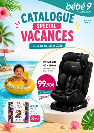 Bébé 9 Catalogue VACANCES
