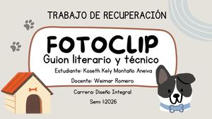 TRABAJO DE RECUPERACIÓN GUION LITERARIO Y TÉCNICO DEL FOTOCLIP
