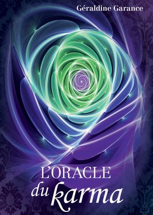 L'Oracle du karma, Géraldine GARANCE (EXTRAIT)