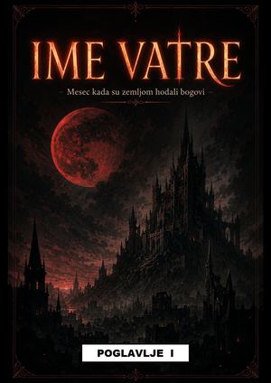 Ime Vatre-Poglavlje 1