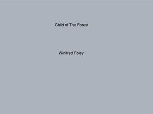 Child Of The Forest B Winifred Foley Calameo Re Edited
