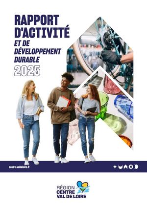 Centre-Val de Loire - Rapport d'activité et de développement durable 2025