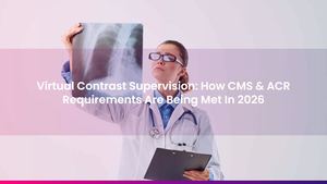 Virtual Contrast Supervision: How CMS & ACR Requirements Are Being Met In 2026