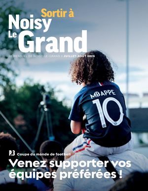 Supplément "Sortir à Noisy-le-Grand" - juillet-août 2026