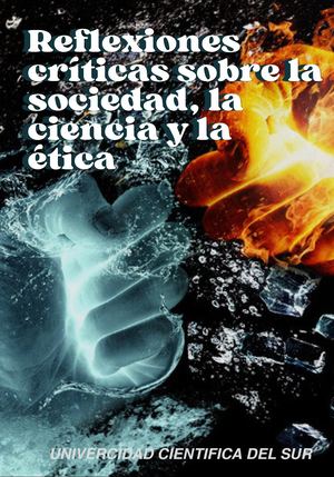 Reflexiones críticas sobre la sociedad, la ciencia y la ética