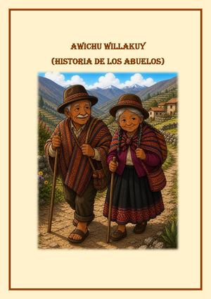 Awichu Willakuy Historia De Los Abuelos (2)