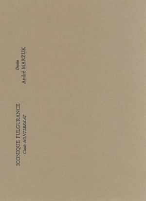 Iconique Fulgurance Texte : Claude Montserrat