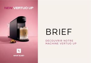 Brief Lancement Vertuo Up