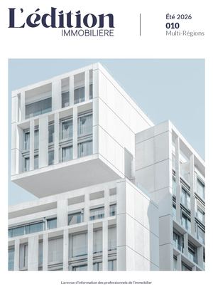 L'EDITION IMMOBILIERE #010