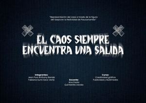 INTERPRETACIÓN DEL CAOS CON EL CAOS SIEMPRE ENCUENTRA UNA SALIDA