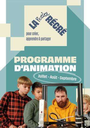 Programme ateliers LA PETITE RECRE (ancien Espace Cyber-Base) - ETE 2026