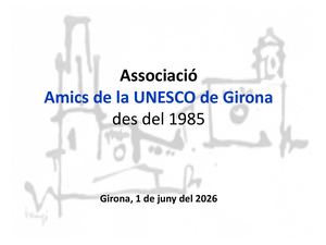 40 Anys d'Amics de la UNESCO de Girona