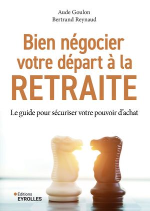 Bien négocier votre départ à la retraite - extrait