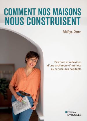 Comment nos maisons nous construisent - extrait