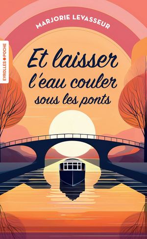 Et laisser l'eau couler sous les ponts - extrait