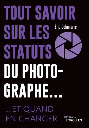 Tout savoir sur les statuts du photographe - extrait